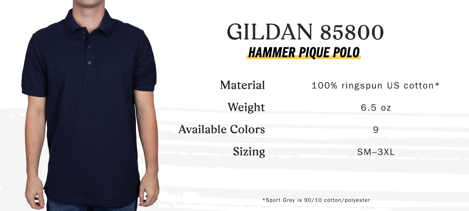 Gildan 85800 hammer pique polo, material 100 percent ringspun US cotton, note sport grey is 90 percent cotton - 10 percent polyester, weight 6.5 oz, available colors 9, sizing small to 3 extra large Gildan 85800 hammer pique polo, material 100 percent ringspun US cotton, note sport grey is 90 percent cotton - 10 percent polyester, weight 6.5 oz, available colors 9, sizing small to 3 extra large